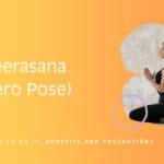Veerasana (Hero Pose): How to Do It, Benefits & Precautions
